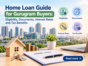 Home Loan Guide for Gurugram Buyers