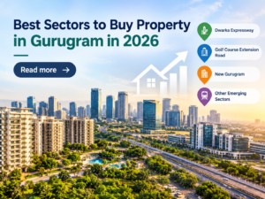Best Sectors to Buy Property in Gurugram in 2026
