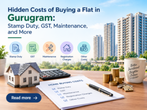 Hidden costs of buying a flat in Gurugram